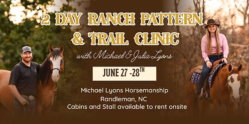 Ranch Pattern & Trail Clinic with Julia & Michael Lyons 