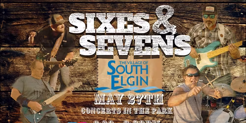 Sixes & Sevens - South Elgin Concerts in the Park