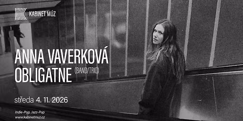 ANNA VAVERKOV\u00c1 + OBLIGATNE (band\/trio) | Kabinet M\u00daZ