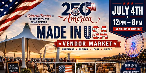 National Harbor Veterans Makers Market ~ Celebrate 4th of July
