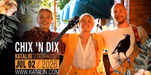 Chix 'N Dix I Katalins Terrass