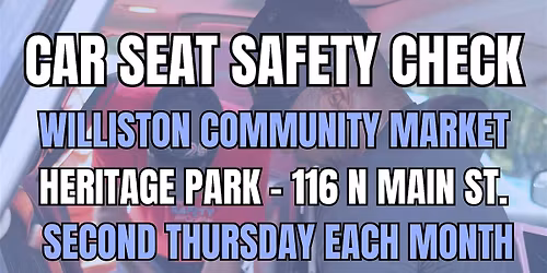 Williston Market Car Seat Check Up Appt - Nov 13, 2025