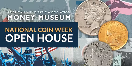 Open House | 2026 National Coin Week
