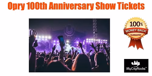 Opry 100th Anniversary Show Tickets Nashville TN Grand Ole Opry House