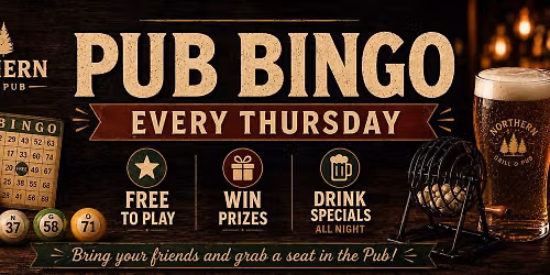 PUB BINGO AT NORTHERN GRILL