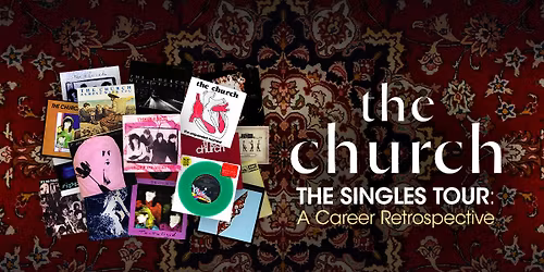 The Church - The Singles Tour: A Career Retrospective