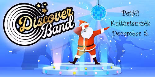 Discover Band | Mikul\u00e1s Party | 12.05. P\u00e9ntek