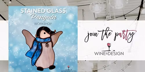 Stained Glass Penguin Workshop | Wine & Design