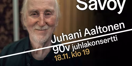 Savoy & Helsinki Jazz ry: Juhani Aaltonen 90v juhlakonsertti