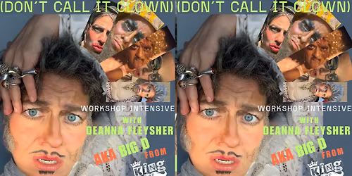 Workshop | Deanna Fleysher: Call it character (don\u2019t call it clown)