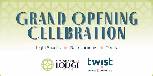 Gainesville Lodge & Twist Grand Opening
