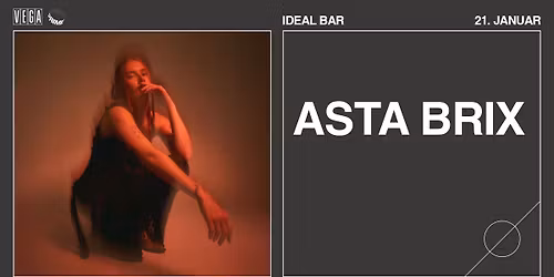 Asta Brix - VEGA