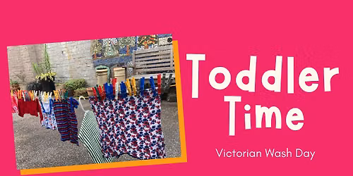 Toddler Time - Victorian Wash Day