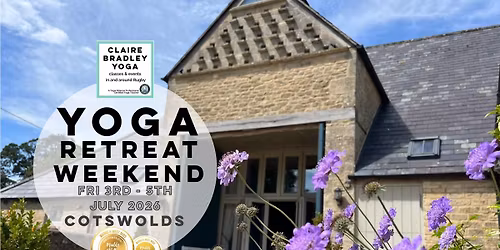 Yoga Retreat Weekend July 2026 - Cotswolds - FULLY BOOKED