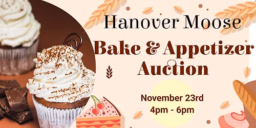 Hanover Moose Bake & Appetizer Auction