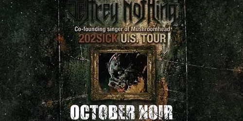Jeffrey Nothing with October Noir