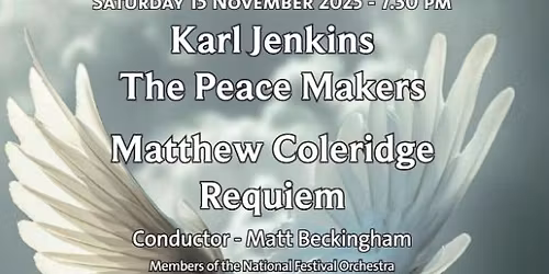 Karl Jenkins: The Peacemakers & Matthew Coleridge: Requiem