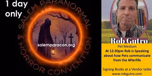 Salem, Mass Paracon- Rob Gutro- Pets Talk & Book Signing!