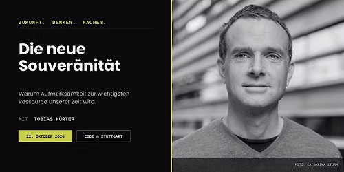 ZUKUNFT. DENKEN. MACHEN. \u2013 Teil 1: Die neue Souver\u00e4nit\u00e4t