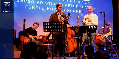 Harm\u00f3nia Jazzm\u0171hely: Bacs\u00f3 Krist\u00f3f - Fekete Kov\u00e1cs Korn\u00e9l Quintet \u2013 Desmond - Brubeck - Baker-est