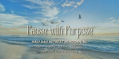 Pause with Purpose: Half-Day Retreat for Calm, Clarity & Connection