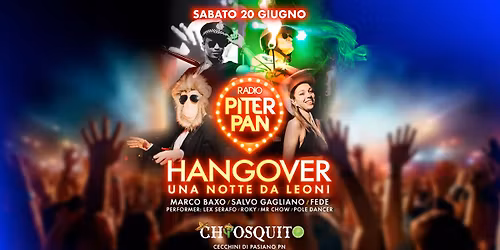 Piterpan Hangover @ Chiosquito | Cecchini di Pasiano PN