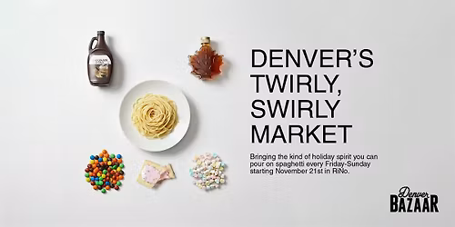 Denver BAZAAR: RiNo Holiday Market