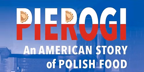 Presentation of Pierogi: An American Story of Polish Food!