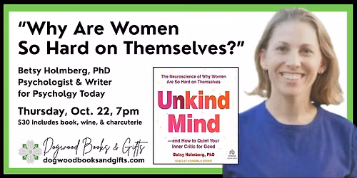 Book & Talk - Dr. Betsy Holmberg - "Why are women so hard on themselves?'