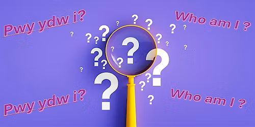 Pwy Ydw I? Archwilio Hunaniaeth 'She Connects' Who am I? Exploring Identity