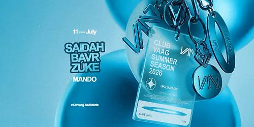 Club Vaag invites SAIDAH, BAVR & ZUKE