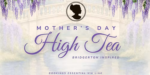 Mother's Day High Tea I Bridgerton Inspired 