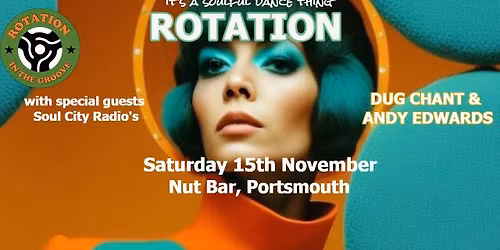 Rotation with special guests Andy Edwards & Dug Chant
