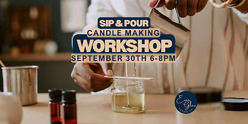 Sip & Pour: A Candle Making Workshop