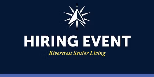Rivercrest Senior Living Hiring Event