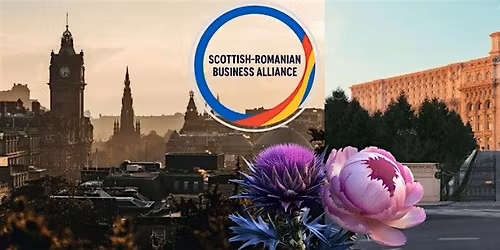 Scottish-Romanian Business Alliance  - Eveniment de Networking Edinburgh