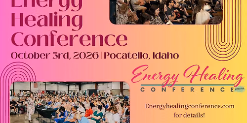 Energy Healing Conference [Pocatello, ID]