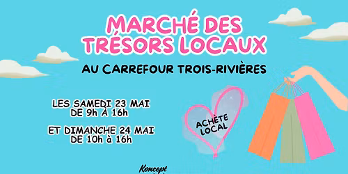 March\u00e9 des Tr\u00e9sors Locaux au Carrefour Trois-Rivi\u00e8res