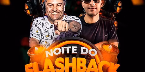 Noite do Flashback!