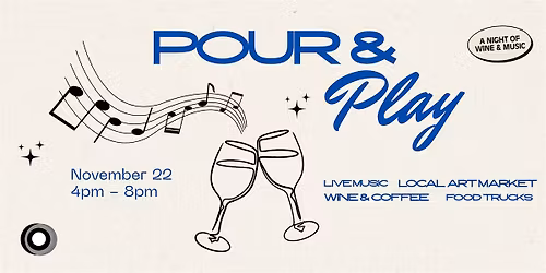 Pour & Play: A Night of Wine & Music