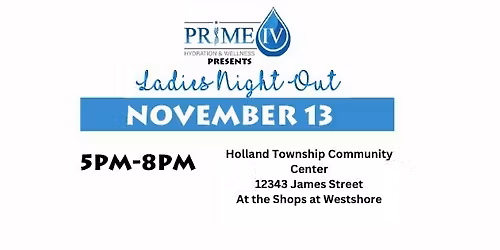 Ladies Night Out presented by Prime IV Hydration and Wellness