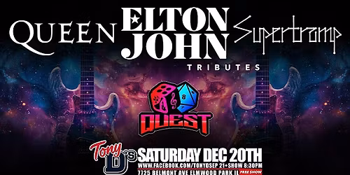 Quest Tributes to Queen Elton John & Super Tramp at Tony D's