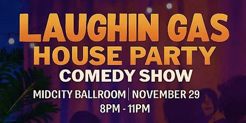 Laughin Gas Presents: House Party too