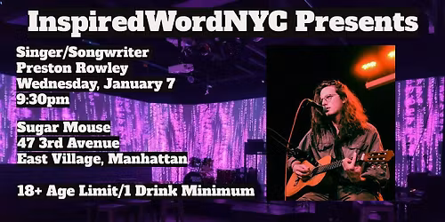 InspiredWordNYC Presents Singer\/Songwriter Preston Rowley at Sugar Mouse