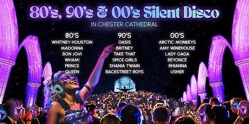 80s,90s,00s in Chester Cathedral (Saturday 31st January)