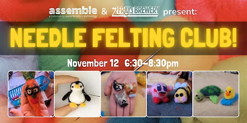 Assemble @ Two Frays Brewery: NEEDLE FELTING CLUB