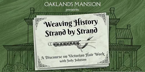 Weaving History Strand by Strand: A Discourse on Victorian Hair Work