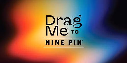 Drag Me to Nine Pin