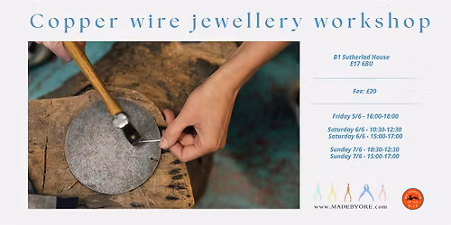 Copper Wire Jewellery Workshop \u2013 E17 Art Trail x Made By Ore