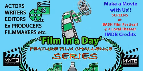 Film in a Day' Actors, Writers, Feature Film Challenge Series-PLEASANT HILL
